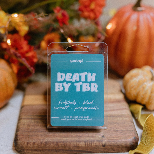 Death by TBR Wax Melt